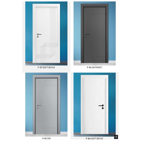 F-57 SOFT BEYAZ F-61 ANTRASİT  F-61 GRİ  F-64 SOFT BEYAZ PVC KAPI SERİSİ